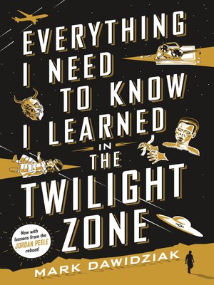 cover image of Everything I Need to Know I Learned in the Twilight Zone